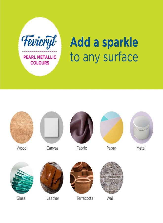 Fevicryl Acrylic Pearl Metallic 100ML Colour Combo | Paint on Canvas, Wood, Earthenware, Stone, thermocol, Metal, Leather, Glass | Ideal for Artists, Beginners and Gifting - Image 4